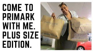 COME TO PRIMARK WITH ME I FOUND LOADS OF PLUS SIZES #plussizefashion #plussize