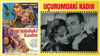 Uçurumdaki Kadın 1964  Filiz Akın Orhan Günşiray Sadri Alışık  Yeşilçam Filmi Full İzle