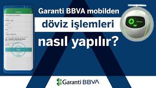 Garanti BBVA Mobil’den Döviz İşlemleri Nasıl Yapılır?