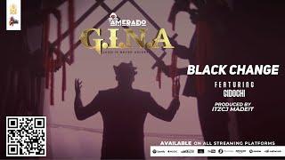 Amerado - Black Change ft Gidochi Lyrics Video