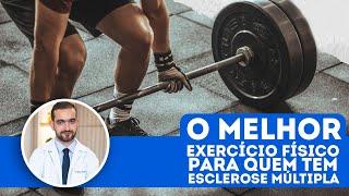 QUAL O MELHOR EXERCÍCIO PARA QUEM TEM ESCLEROSE MÚLTIPLA?