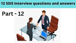 12 SSIS interview questions and answers