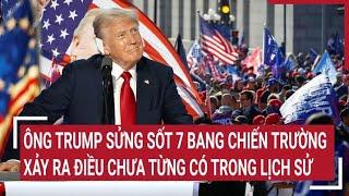 Tin quốc tế Bầu cử Mỹ Ông Trump sửng sốt 7 bang chiến trường điều chưa từng có trong lịch sử