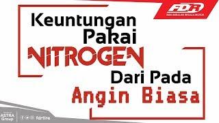 Keuntungan Pakai Nitrogen dari pada Angin Biasa