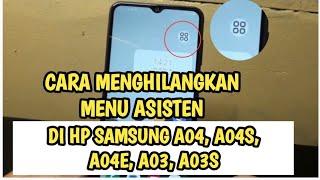 Cara menghilangkan Menu Asisten di Hp Samsung A03 A04S A04E A04