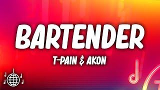 T-Pain - Bartender Lyrics ft Akon