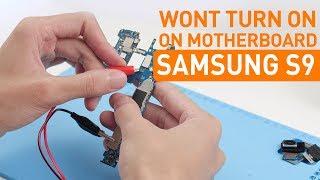 How To Fix Samsung S9 Won’t Turn On  Motherboard Repair三星S9不开机维修