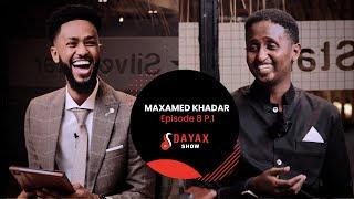 WAREYSI XIISO BADAN  DAYAX SHOW  EPISODE 8 P.1  MAXAMED KHADAR IBRAAHIM.