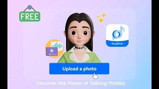 Introducing DupDub Lab - the amazing app that makes your photos talk 