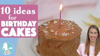 10 Birthday Cake Ideas for Everyone