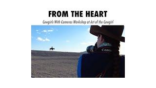 From The Heart Cowgirls with Cameras Workshop at Art of the Cowgirl