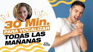 30 min para vocalizar a la mañana