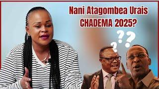 Nani Atagombea Urais CHADEMA 2025?