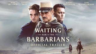 Waiting for the Barbarians  HD TRAILER   Johnny Depp