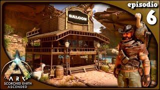 UN BELLISSIMO SALOON CON IL NUOVO DLC WESTERN  - ARK ITA  SCORCHED EARTH  EP. 6