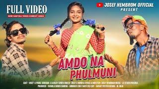 AM DO NA PHULMUNI  NEW SANTALI COMEDY FULL VIDEO SONG 2024  JOSEF & PARUL & SANJAY.