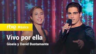 “VIVO POR ELLA” - Gisela y David Bustamante  OPERACIÓN TRIUNFO