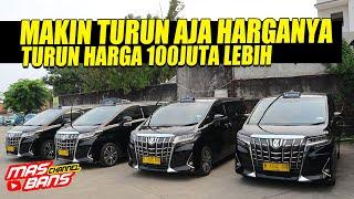 HARGA MAKIN DIBIKIN MURAH BIAR CEPAT HABIS ALPHARD CAMRY BLUEBIRD