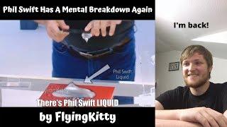 Phil Swift Has A Mental Breakdown Again by FlyingKitty Reaction