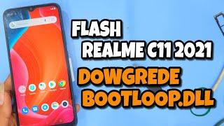 Flash+Dowgrede Realme C11 2021 RMX3231 Bootloop  Restart  Unbrick dll