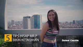 5 Tips Hisap Mr P Ini Bikin Ketagihan  Tips Malam Jumat Ep. 019  Sassha Carissa