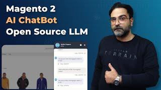 Magento 2 AI ChatBot using Open Source LLM - Short Overview