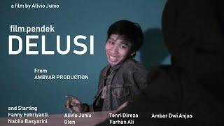 Delusi  Film Pendek Indonesia 2019