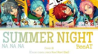 「 ES 」NA NA NA SUMMER NIGHT BeeAT - CrazyB KANROMENG