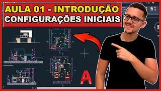 AutoCAD 2023 - Aula 01 - Curso Básico p Iniciantes - Introdução ao projeto e Configurações Iniciais