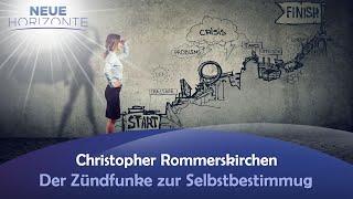 Zündfunke zur Selbstbestimmug - Christopher Rommerskirchen