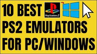 10 Best PS2 Emulators For PCWindows