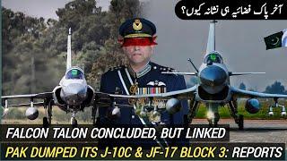 PAF J-10C & JF-17 Block 3 in Technical Trouble?  Pak-US Falcon Talon 2024 Concluded  AM Raad