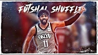 Kyrie Irving mix  “Futsal Shuffle”-Lil Uzi Vert