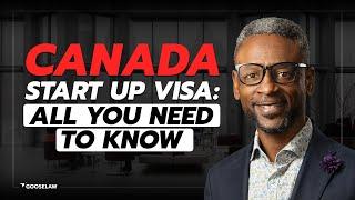 Canada Start-up Visa All You Need to Know