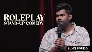 Roleplay  Stand-Up Comedy  Sumit Sourav