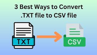 How to Convert txt File to CSV File  3 Best Ways Tips