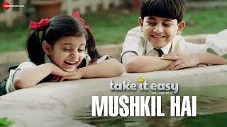 Mushkil Hai  Take it Easy  Shankar Mahadevan  Raj Zutshi & Anang Desai  Full Audio