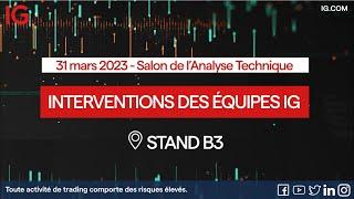 Salon de lanalyse technique 31 Mars 2023 à Paris - Les interventions dIG France 