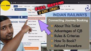 IRCTC Connecting Journey Booking  How To link Two PNRs  Rules & Refund Process