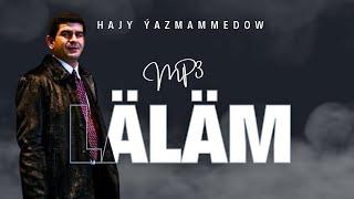 Hajy Yazmammedow - Lalam  2022 Official Music Video  #best #hit #music