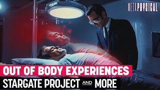 Out-of-Body Experiences Stargate Project & More