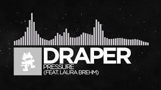Electronica - Draper - Pressure feat. Laura Brehm Monstercat Release