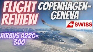 Flight Review  Copenhagen to Geneva CPH-GVA  SWISS  Airbus A220-300