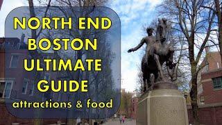 NORTH END BOSTON - ULTIMATE GUIDE - Things To Do - Food Attractions and History