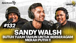 SANDY WALSH KESAL DENGAR SOAL RONALDO & MESSI SERTA PELUANG TIMNAS INDONESIA DI MASA DEPAN‼️