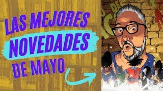 LAS MEJORES NOVEDADES DE MAYO 2022