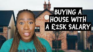 BUYING A UK PROPERTY WITH A SALARY OF £25000 FIRST TIME BUYER  5% DEPOSIT UK PROPERTY INVESTMENT