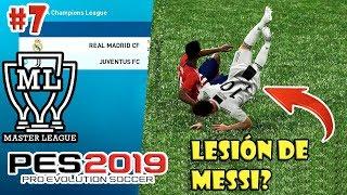 MESSI SE LESIONA?  SEMIS DE CHAMPIONS LEAGUE - PES 2019 Liga Master #7 Juventus FC