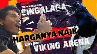 TEBAK HARGAKacer SINGALAGA Juara Satu VIKING ARENA