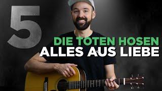 Alles aus Liebe von den Toten Hosen - kompletter Song im Lagerfeuer Stil - Teil 5